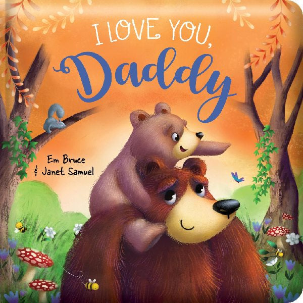 I Love You Daddy Padded Board Book
