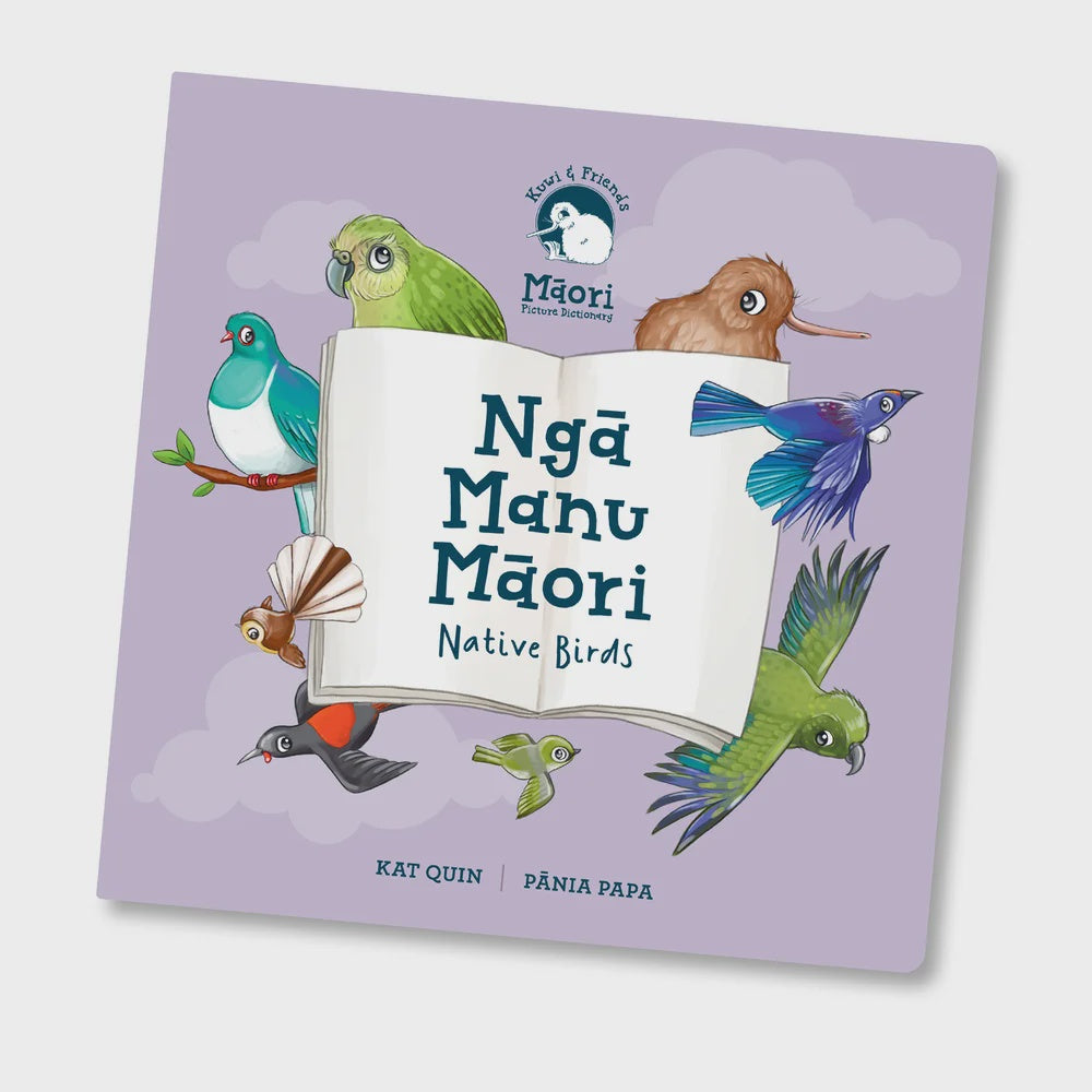 Kuwi and Friends: Ngā Manu Māori - Native Birds Book