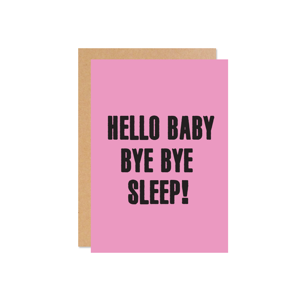 Viva la Vulva - Card - Hello Baby, Bye Bye Sleep